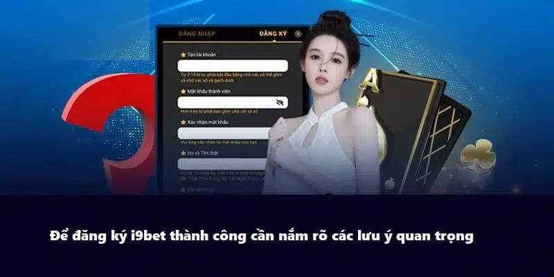 Hướng dẫn quy trình đăng ký tài khoản cá cược I9BET